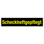 Scheckheftgepflegt Werbetext-Folie selbstklebend, von außen auf Glas klebend Scheckheftgepfl